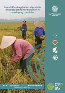 Kuwait Fund agricultural projects and supporting rural women in developing countries